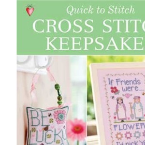 Quick to Stitch Cross Stitch Keepsakes