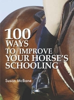 100 Ways to Improve Your Horse's Schooling