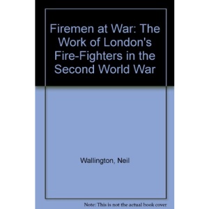 Firemen at War