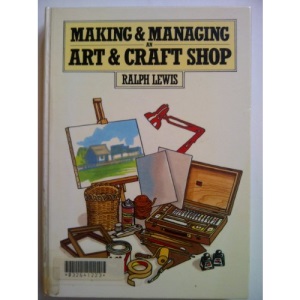Making and Managing an Art and Craft Shop