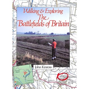 Walking and Exploring the Battlefields of Britain
