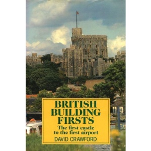 British Building Firsts: A Field Guide (Nature Lover's Library)