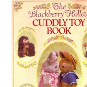 The Blackberry Hollow Cuddly Toy Book
