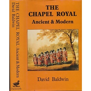 The Chapel Royal: Ancient and Modern