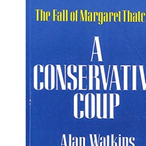 A Conservative Coup: Fall of Margaret Thatcher