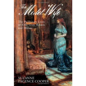 The Model Wife: Effie, Ruskin and Millais