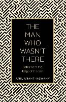 The Man Who Wasn't There