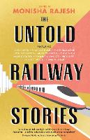 The Untold Railway Stories