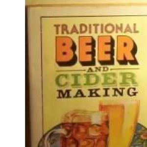 Traditional Beer and Cider Making (Paperfronts S.)
