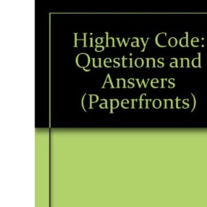 Highway Code: Questions and Answers (Paperfronts S.)