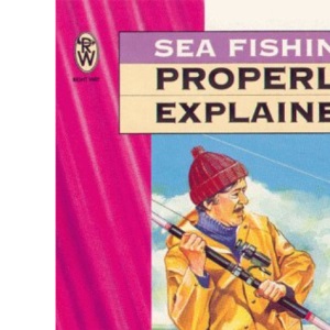 Sea Fishing Properly Explained (Right Way S.)