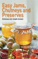 Easy Jams, Chutneys and Preserves
