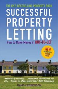 Successful Property Letting: How to Make Money in Buy-to-Let