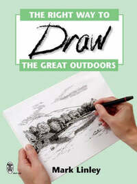 Right Way To Draw The Great Outdoors, The (Mark Linley Drawing)