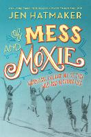 Of Mess and Moxie