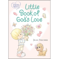 Precious Moments: Little Book of God's Love