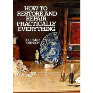 How to Restore and Repair Practically Everything