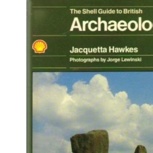 The Shell Guide to British Archaeology