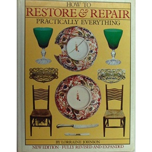 How to Restore And Repair Practically Everything