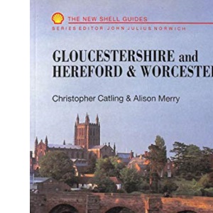Gloucestershire and Hereford & Worcester (New Shell Guides)