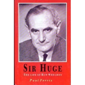 Sir Huge: Life of Huw Wheldon