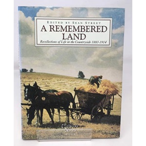 A Remembered Land: Recollections of Country Life, 1880-1914 (Poetry)