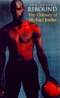 Rebound: The Odyssey of Michael Jordan