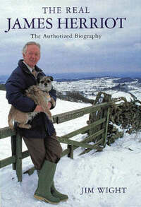 The Real James Herriot: The Authorized Biography