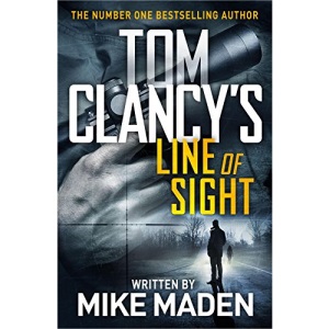 Tom Clancy's Line of Sight: THE INSPIRATION BEHIND THE THRILLING AMAZON PRIME SERIES JACK RYAN