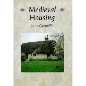 Medieval Housing (Archaeology of Medieval Britain)