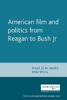 American Film and Politics from Reagan to Bush Jr