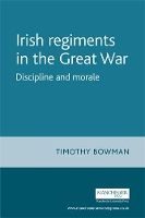 The Irish Regiments in the Great War