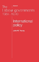 The Labour Governments 1964–1970 Volume 2