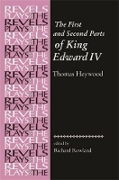 The First and Second Parts of King Edward Iv