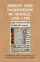Heresy and Inquisition in France, 1200–1300