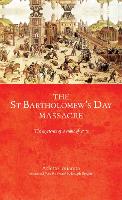 The Saint Bartholomew's Day Massacre