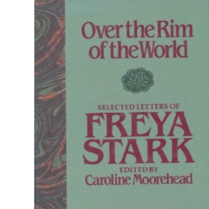 Over the Rim of the World: Selected Letters