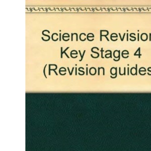 Revision for Science Key Stage 4 with Answers (Revision Guides)