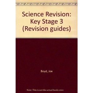 Science Revision: Key Stage 3 (Revision guides)