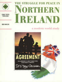 The Struggle for Peace in Northern Ireland: An SHP Modern World Study (Discovering the Past for GCSE)