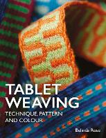 Tablet Weaving: Technique, Patter and Colour