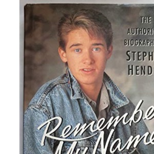 Remember My Name: The Authorised Biography of Stephen Hendry