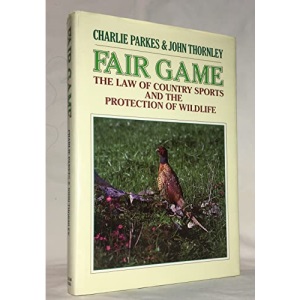 Fair Game: The Law of Country Sports and the Protection of Wildlife