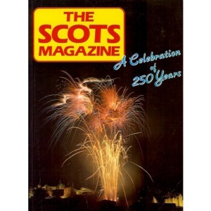 The Scots Magazine: A Celebration of 250 Years