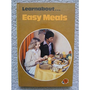 Learnabout.....Easy Meals