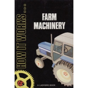 Farm Machinery (How it Works)