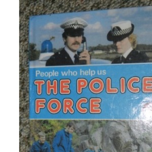 The Police Force (People who help us)
