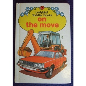 On the Move: 4 (Toddler Books)