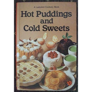 Hot Puddings And Cold Sweets (Cookery)