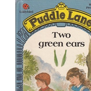 Two Green Ears: 8 (Puddle Lane S.)